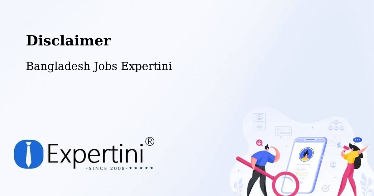 Disclaimer – Saidpur - Bangladesh Jobs Expertini